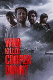 Who Killed Cooper Dunn? 2022 on netflix