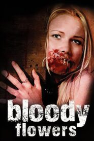 Bloody Flowers 2012 on netflix