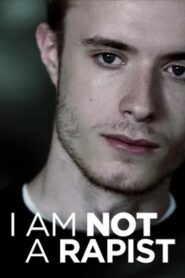 I Am Not a Rapist 2020 on netflix