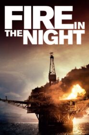 Fire in the Night 2013 on netflix