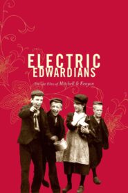 Electric Edwardians – The Films Of Mitchell And Kenyon 2005 on netflix
