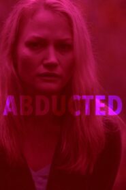 Abducted 2007 on netflix