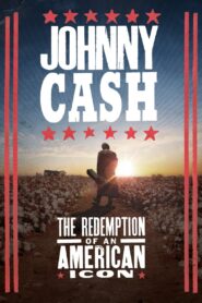 Johnny Cash: The Redemption of an American Icon 2022 on netflix