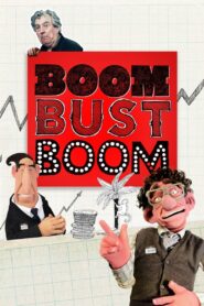 Boom Bust Boom 2015 on netflix