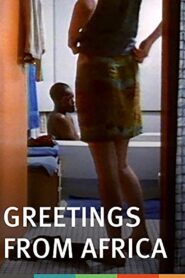 Greetings from Africa 1996 on netflix