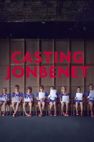 Casting JonBenet 2017 on netflix