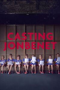 Casting JonBenet 2017 on netflix