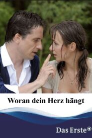 Woran dein Herz hängt 2009 on netflix