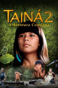 Tainá 2 – A New Amazon Adventure 2004 on netflix