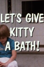 Let’s Give Kitty a Bath! 1985 on netflix
