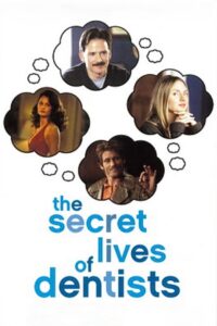 The Secret Lives of Dentists 2002 on netflix