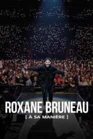 Roxane Bruneau : à sa manière 2024 on netflix