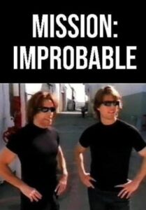 Mission: Improbable 2001 on netflix