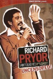 Richard Pryor: I Ain’t Dead Yet, #*%$#@!! 2003 on netflix