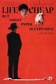 Life Is Cheap… But Toilet Paper Is Expensive 1989 on netflix