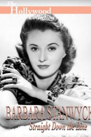 Barbara Stanwyck: Straight Down The Line 1997 on netflix