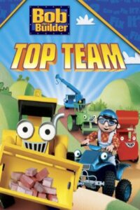 Bob the Builder: Bob’s Top Team 2007 on netflix
