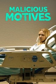 Malicious Motives 2021 on netflix