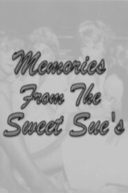 Memories from the Sweet Sues 2001 on netflix