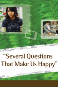 Several Questions That Make Us Happy 2007 on netflix