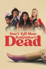 Don’t Tell Mom the Babysitter’s Dead 2024 on netflix