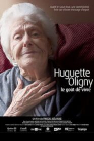 Huguette Oligny, le goût de vivre 2013 on netflix