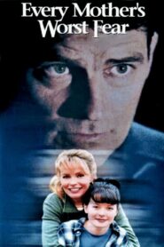 Every Mother’s Worst Fear 1998 on netflix