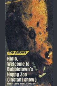 Hello, Welcome to Bubbletown’s Happy Zoo 1998 on netflix