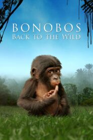 Bonobos: Back to the Wild 2011 on netflix