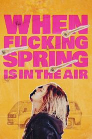 When Fucking Spring Is in the Air 2024 on netflix