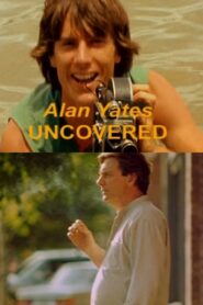 Alan Yates Uncovered 2005 on netflix