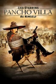 And Starring Pancho Villa as Himself 2003 on netflix