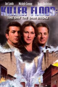 Killer Flood: The Day the Dam Broke 2003 on netflix