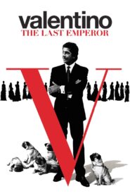 Valentino: The Last Emperor 2008 on netflix