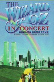 The Wizard of Oz in Concert: Dreams Come True 1995 on netflix