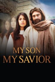 My Son, My Savior: The Mother of Jesus 2015 on netflix