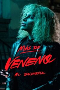 Más de Veneno: El Documental 2020 on netflix