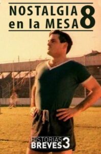 Historias Breves III: Nostalgia en la mesa 8 1999 on netflix