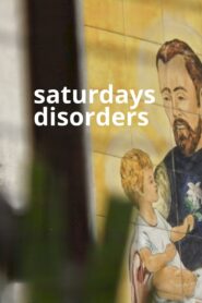 Saturdays Disorders 2022 on netflix