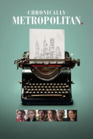 Chronically Metropolitan 2016 on netflix