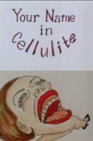 Your Name in Cellulite 1995 on netflix