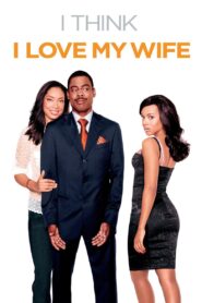 I Think I Love My Wife 2007 on netflix