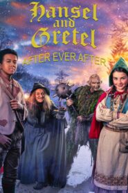 Hansel & Gretel: After Ever After 2021 on netflix