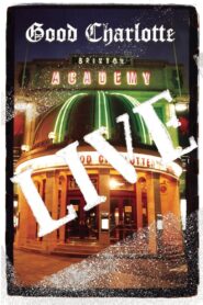 Good Charlotte – Live at Brixton Academy 2004 on netflix