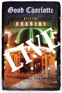 Good Charlotte – Live at Brixton Academy 2004 on netflix