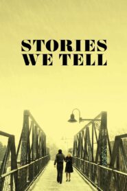 Stories We Tell 2012 on netflix