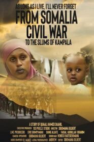 From Somalia civil war to the slums of Kampala 2022 on netflix