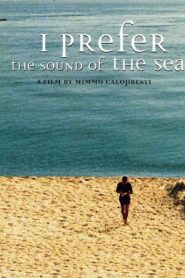 I Prefer the Sound of the Sea 2000 on netflix