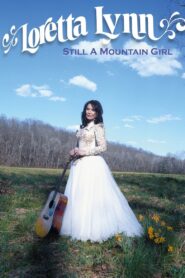 Loretta Lynn: Still a Mountain Girl 2016 on netflix