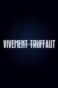 Vivement Truffaut 1985 on netflix